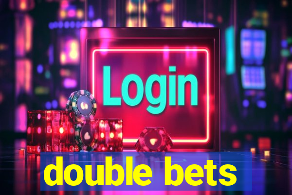 double bets